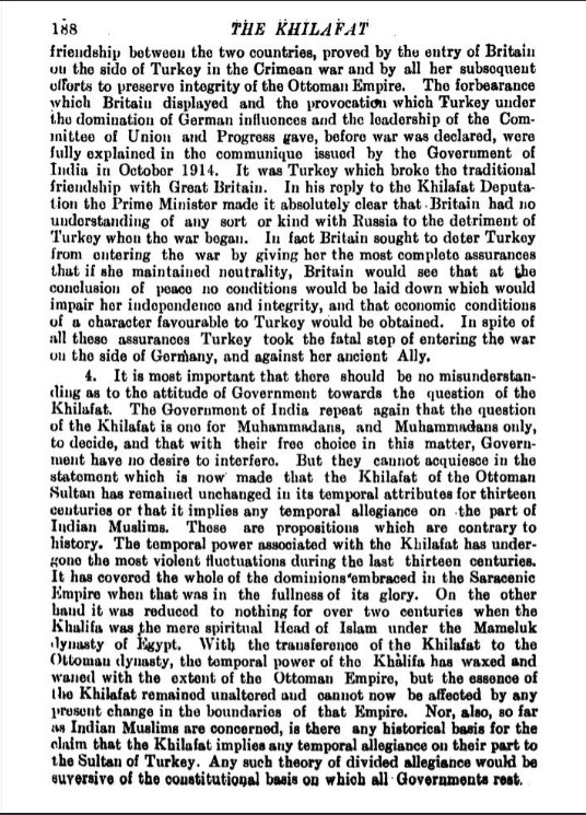TÜRKİYE'DE İLK KEZ YAYIMLANAN İNGİLİZ RESMİ BİLDİRİSİ/1921:

"İNGİLTERE HÜKÜMETİ, OSMANLI HİLAFETİ'NİN HİNDİSTAN MÜSLÜMANLARININ ÜZERİNDEKİ DÜNYEVİ BAĞINI KABUL EDEMEZ. 

HİNDİSTAN MÜSLÜMANLARI'nın TÜRKİYE SULTANI'nın HİLAFETİNE DÜNYEVİ BAĞLILIĞINA DAİR HİÇBİR TARİHSEL TEMEL