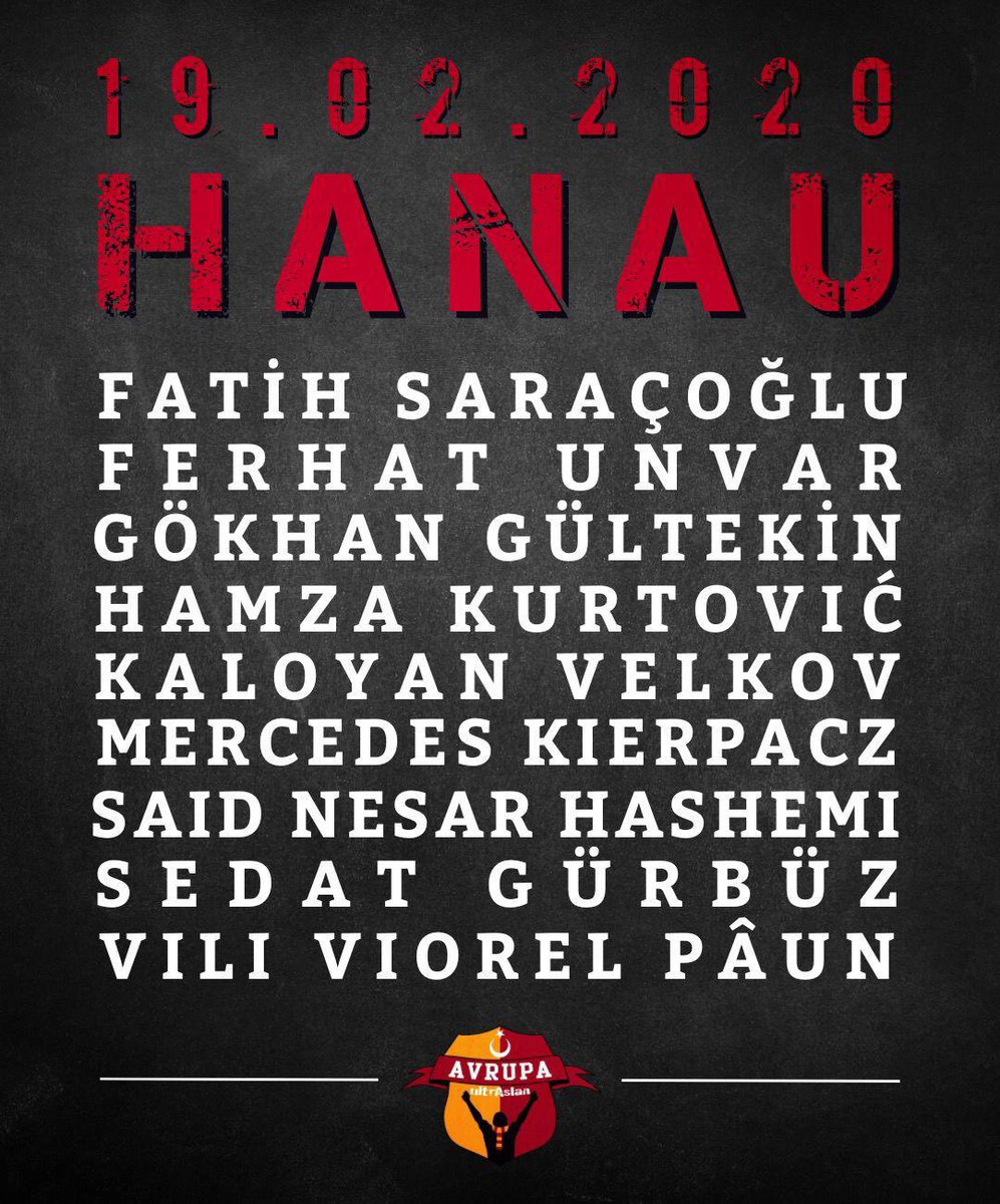 ultrAslan_EU's tweet photo. 19.02.2020 tarihinde Neonaziler tarafından yapılan saldırıda aralarında vatandaşlarımızın da bulunduğu toplam 9 kişi hayatını kaybetti. Vatandaşlarımızı dua ve rahmet ile anıyoruz.
Unutma! Unutursak yine yaşarız!

Wenn wir es vergessen, wird es sich wiederholen!

#Hanau
#ultrAslanAVRUPA