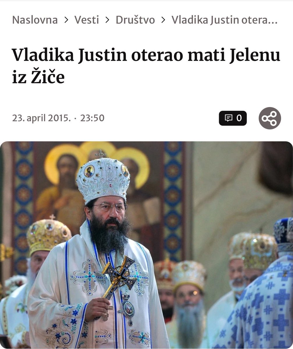 Pirgnebeski's tweet photo. Је л' се сећате кад је владика Јустин покушао да ОТЕРА мати Јелену из Жиче? 
Ја се сећам ( сви који су крочили ногом у Жичу у последњих 30 година знају ко је игуманија Јелена).

Наравно, 90% ових што сад бране неодбрањиво Црква апсолутно не занима. 

Ненад Илић каже да су "знали да се ово спрема."
Наравно да смо сви знали, јер владика Јустин прави проблеме откако је дошао у епархију. 

Уместо што се питате како то баш сад да га суспендују, питајте се како то баш сад да је прелетео међу револуционаре и који су заправо разлози због којих већ годинама прогања монаштво Епархије жичке.

Преузето са фб Тајана Потерјахин.