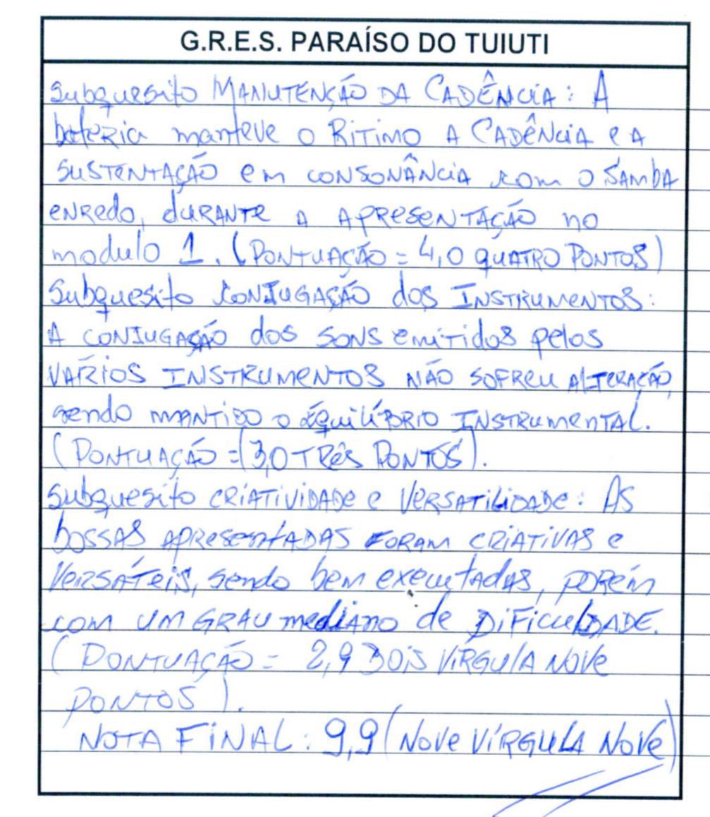 Um jurado que utiliza EXATAMENTE as MESMAS palavras para justificar tirar ponto de duas escolas em dias diferentes é minimamente estranho, não?

Mocidade desfilou segunda e tuiuti desfilou terça