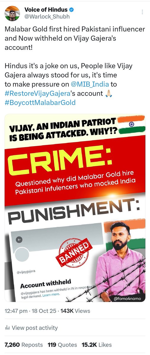 Voiceofhindus's tweet photo. Dear hindus
Malabar Gold first hired Pakistani influencer and later withheld Vijay Gajera's account by court order

And when we said to restore Vijay's account, after month's later, Today they sent a court's affidavit that we broke the Indian law and asked to delete the tweets & reply back to them

If every voice of hindus will shut down like this then who will talk about us! 

It's a cold blooded murder of free speech in India, whether you support me or not but we will fight alone this battle against these anti-national people 🙏🏻