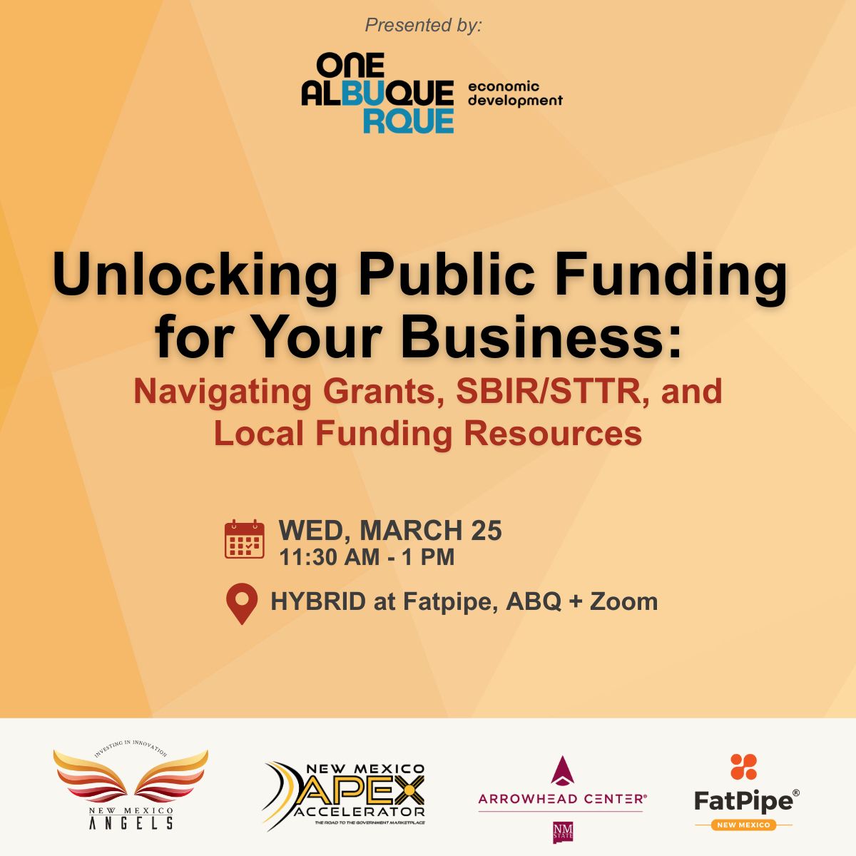 Join us as we host Unlocking Public Funding for Your Business, a hybrid event focused on grants, SBIR/STTR, and local funding resources. March 25 from 11:30am to 1pm at FatPipe ABQ and on Zoom. 

Register today: newmexicoangels.wildapricot.org/event-6472904