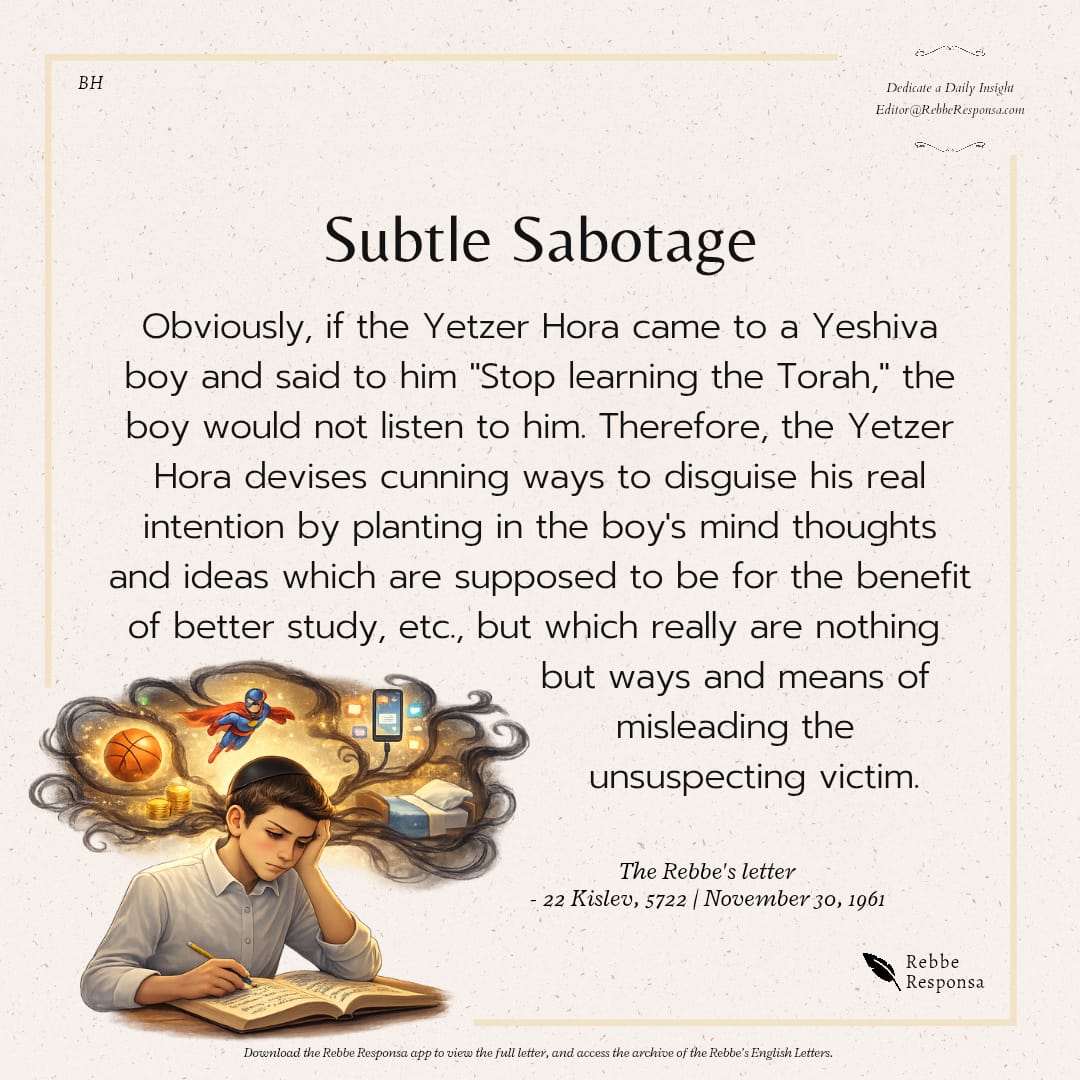 THE MOST DANGEROUS THOUGHTS IS WHEN THE YETZER HARA DOESN'T OPPOSE YOU