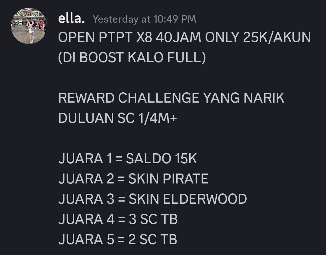 Open ptpt boost x8 durasi 40jam, mulai besok sabtu malam, yukkk -7 banyak reward nya juga saldo-skin-sc tb 🫶🏻

Nanti malem ada free boost juga x8 9jam yang mau join bolee langsung ke dc ku yaakkk.
Link dc : discord.gg/bjzu8QBVd