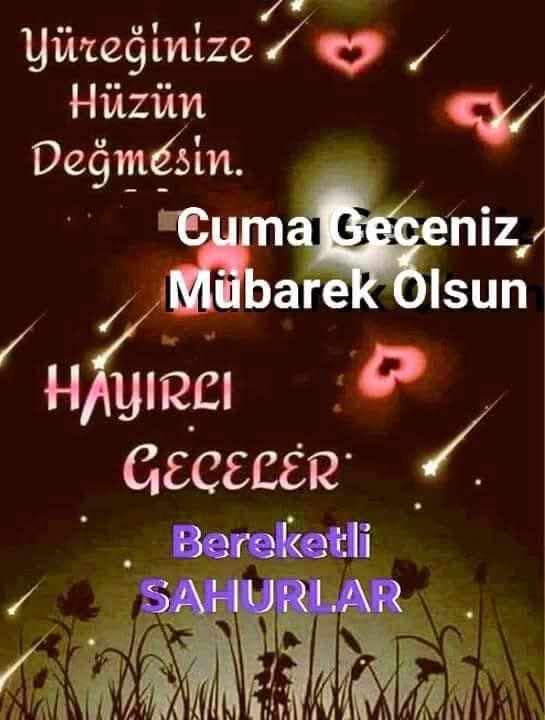Allah'ım;Bu mübarek,
Cuma Akşamı  hürmetine,
Ev isteyene huzurlu bir ev,
Eş isteyene hayırlı eş,
İş isteyene hayırlı iş kapısı,
Borcu olana ödeyebilme kolaylığı,
Evimize huzur mutluluk,
Hastalara hayırlı şifalar,
Derdi olanlara deva nasip eyle yarabbim🤲
#iyigeceler #geceyebirsöz