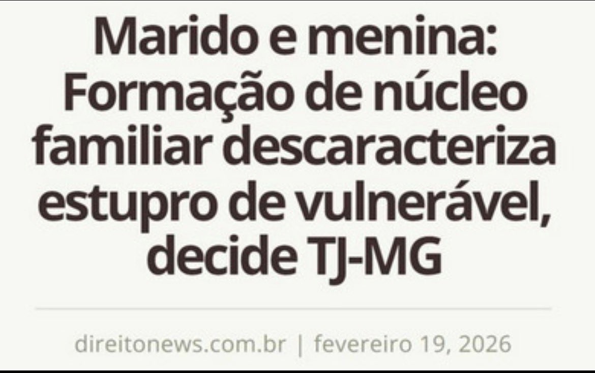 A “menina”, no caso, é uma criança de 12 anos que foi estuprada. O “marido”, no caso, é um estuprador pedófilo de 35 anos. Com inúmeras passagens policiais, inclusive. O Código Penal foi revogado em Pindorama? Isso é “Justiça”? 🤮