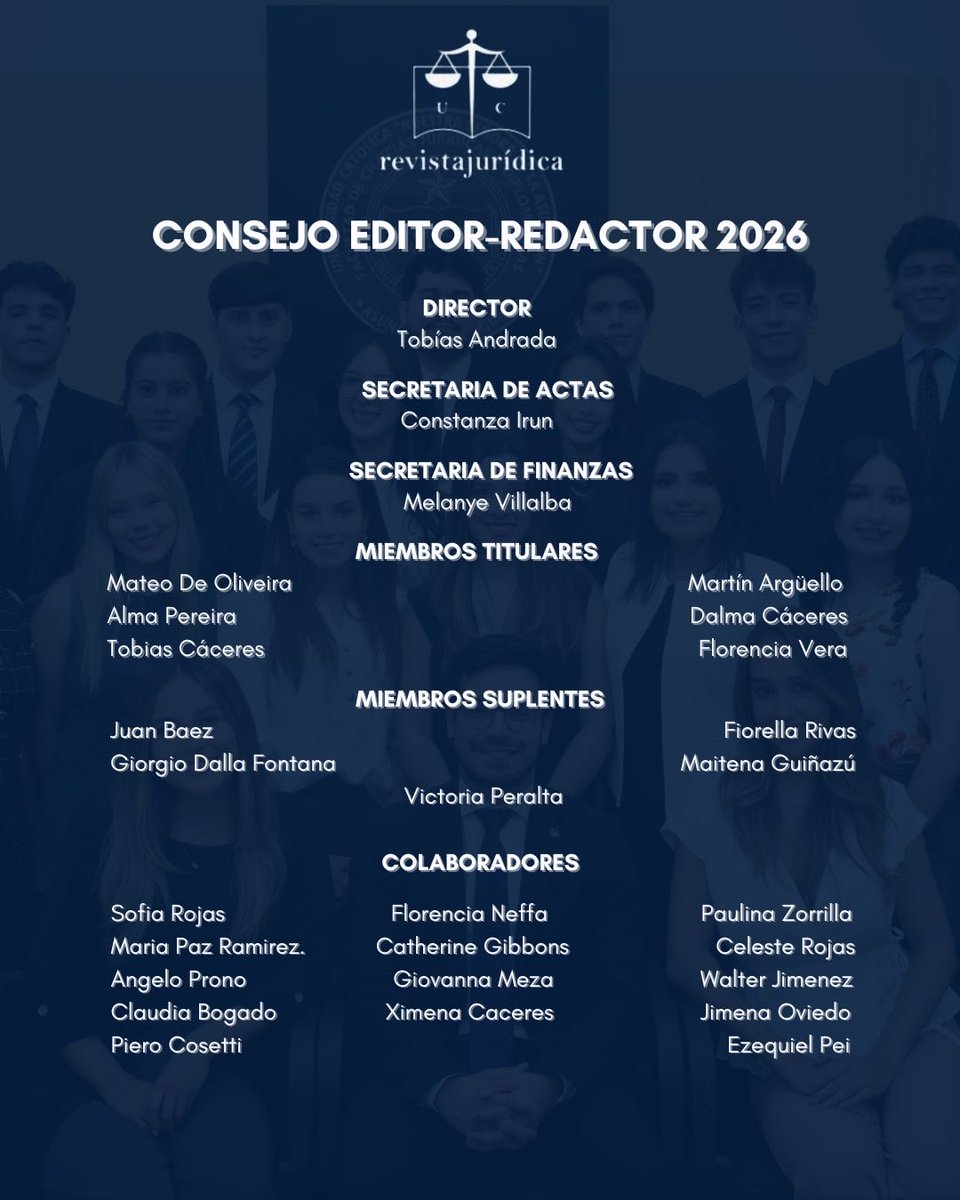 ¡Les presentamos al nuevo equipo del Consejo Editor-Redactor 2026 de la Revista Jurídica UC!📘🙌🏻

Liderado por la Comisión Directiva compuesta por:
- Director: Tobias Andrada
- Secretaria de Actas: Constanza Irun
- Secretaria de Finanzas: Melanye Villalba