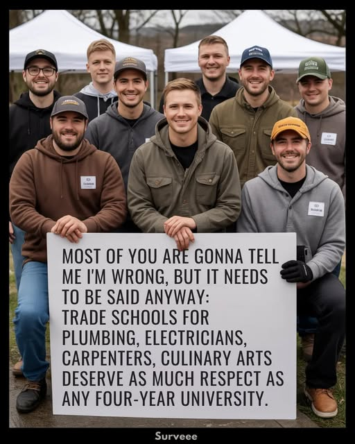 I agree! 

The trades actually keep America running! 😉

We have enough college grads working at Starbucks!