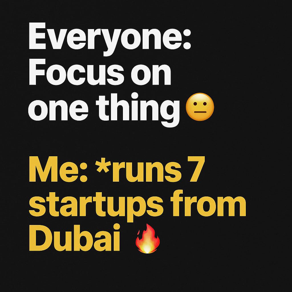 Everyone: "Focus on one thing"

Me: runs 7 startups from Dubai

The old rules were written before AI existed.

Agree or disagree?