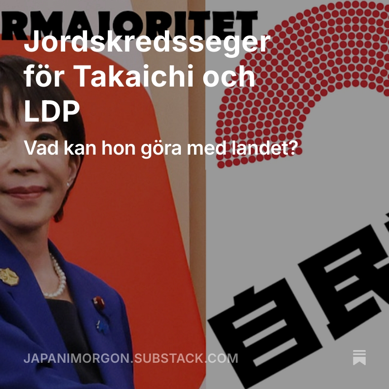Jonajjs's tweet photo. Nu har jag skrivit en egen analys av valresultatet i Japan. Takaichi Sanae har möjlighet att leda ett stabilt och starkt Japan i en orolig tid, men hon måste hålla undan för sina egna ganska extrema ideologiska övertygelser och auktoritära tendenser. https://t.co/NQastsuYbH https://t.co/41wtUV7PwK