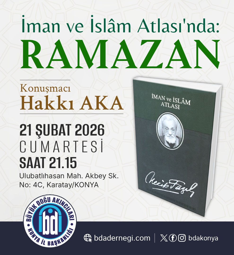Hakkı AKA'nın 21 Şubat 2026 Cumartesi günü saat 21.15'te (Teravih namazından sonra) derneğimizde gerçekleştireceği "İman ve İslâm Atlası'nda: RAMAZAN" başlıklı sohbete tüm kardeşlerimiz davetlidir.
