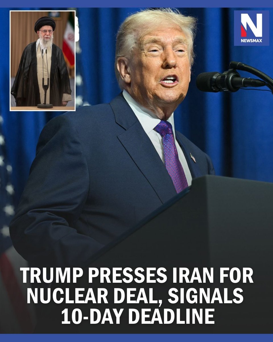 NEWSMAX's tweet photo. President Donald Trump warned Iran on Thursday that it must reach a deal over its nuclear program or "bad things" will happen, and appeared to set a 10-day deadline before the U.S. might take action. https://t.co/IQeiAUvjAF