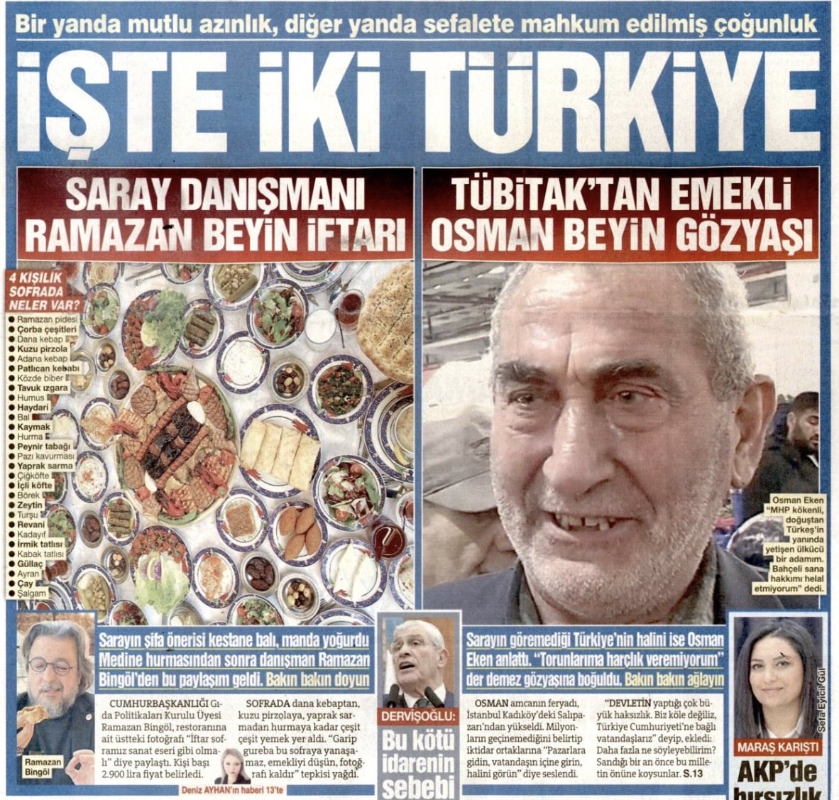 Ne diyordu Pir Sultan Abdal;

“Demiri demirle dövdüler; biri sıcak biri soğuktu.İnsanı insanla kırdılar;biri aç biri toktu”

İşte size iki Türkiye!!
Eserinizle gurur duyun!!