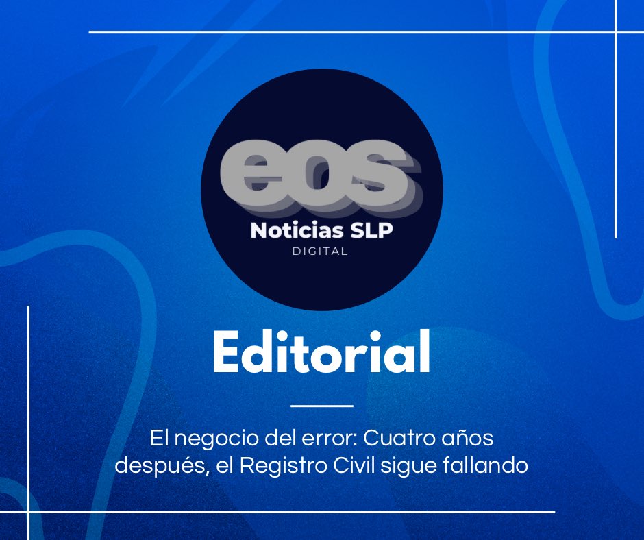 El negocio del error: Cuatro años después, el Registro Civil sigue fallando 

eosnoticiasslp.mx/2026/02/19/el-…