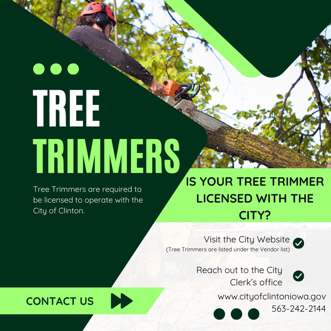 Per City Code Chapter 116, Tree Trimmers are required to be licensed within the City of Clinton.
Are you hiring a Tree Trimmer to provide maintenance around your house? Here is a link of all City licensed Tree Trimmers: ow.ly/AEFx50Quxkc