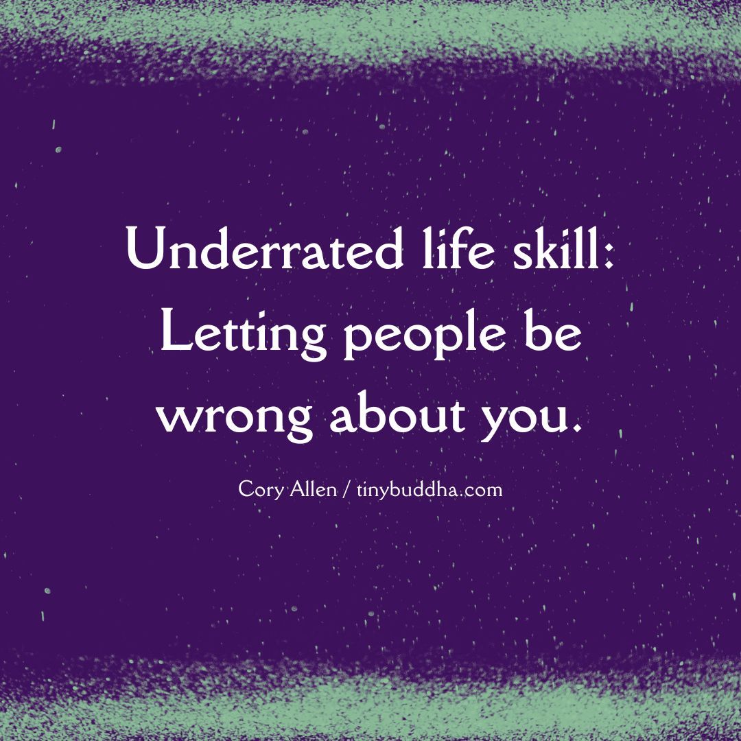 “Underrated life skill: Letting people be wrong about you.” <a href="/HeyCoryAllen/">Cory Allen</a>