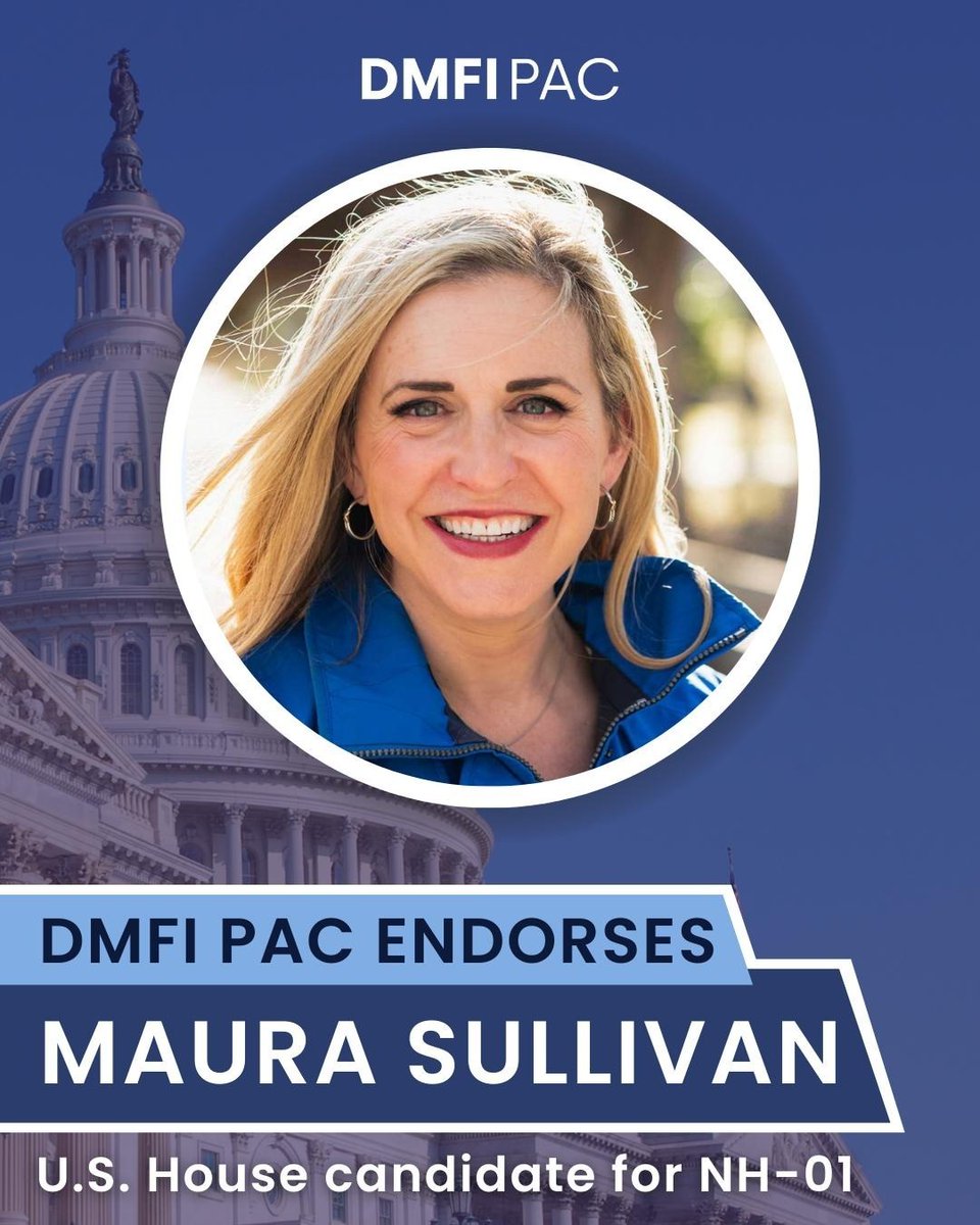 DMFI PAC is excited to endorse pro-Israel Democrat <a href="/maurasullivan/">Maura C. Sullivan</a> in her run to be the next Congresswoman from New Hampshire's 1st Congressional District! 

She is going to help us take back the House!