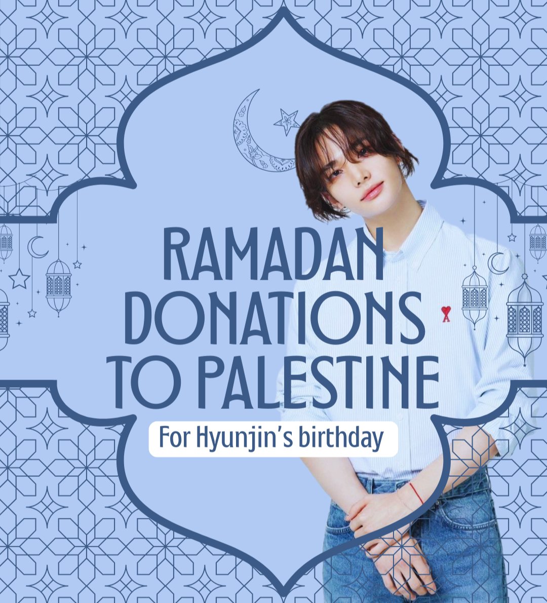 Donations to Palestine in celebration of Hyunjin’s birthday 🤍🇵🇸

Amount raised so far: approximately $130.

A more detailed and transparent report will be shared later.

hhjfunds.carrd.co/#donate