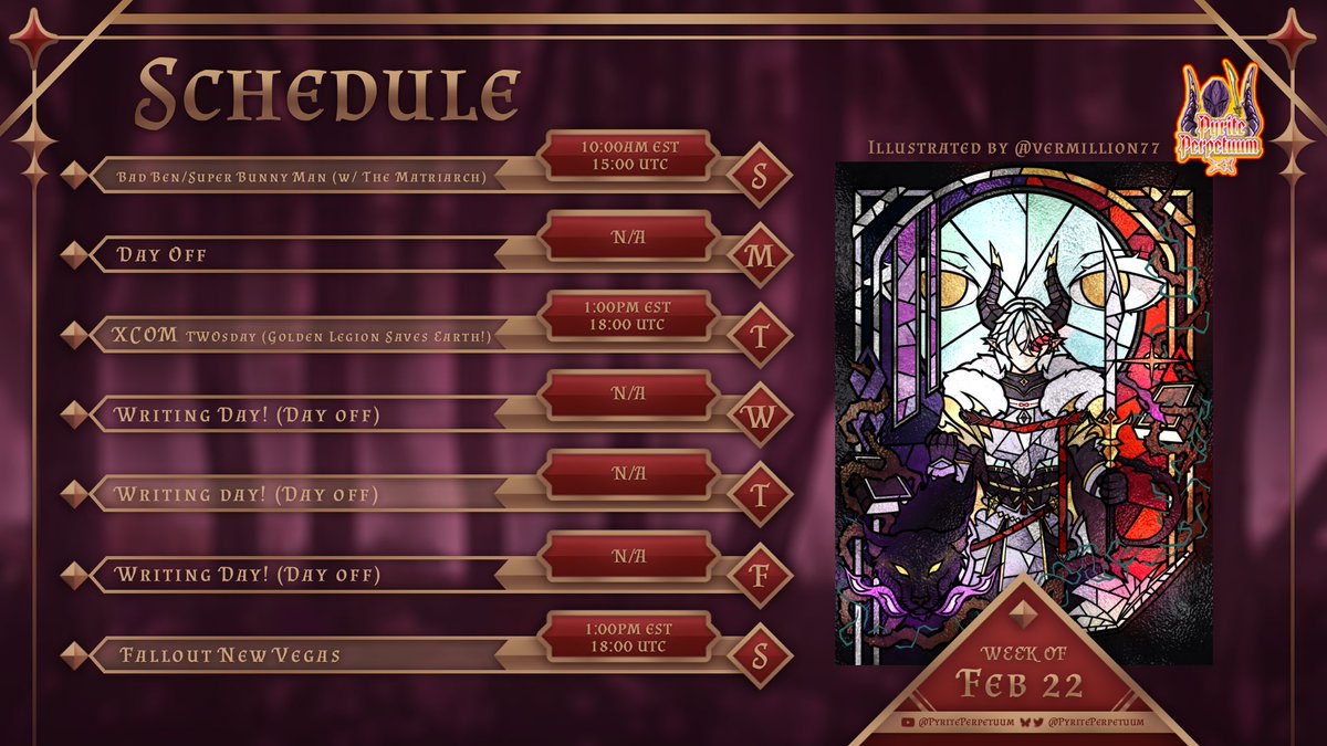 SCHEDULE for week of Feb 22! 

We have a more relaxed week this week, as I am focusing a bit more on making a steady schedule where I can write more! Otherwise, we will be collabing with the Matriarch on Sunday and playing XCOM 2 and Fallout New Vegas on their normal days!

Let's
