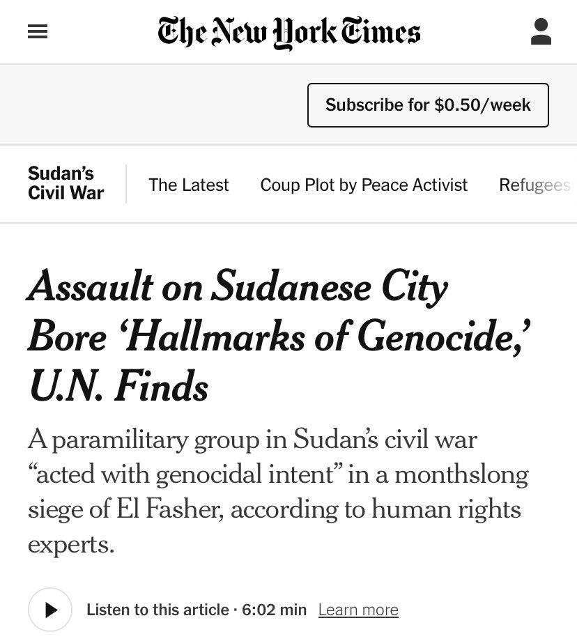 نيويورك تايمز: الأمم المتحدة تجد أن الهجوم على الفاشر السودانية يحمل سمات الإبادة الجماعية:
• من المرجح أن تؤدي اتهامات الإبادة الجماعية إلى تدقيق جديد في دور دولة الإمارات العربية المتحدة، المتهمة بتزويد قوات الدعم السريع بالأسلحة والمرتزقة وغير ذلك من أشكال الدعم، وخاصة في