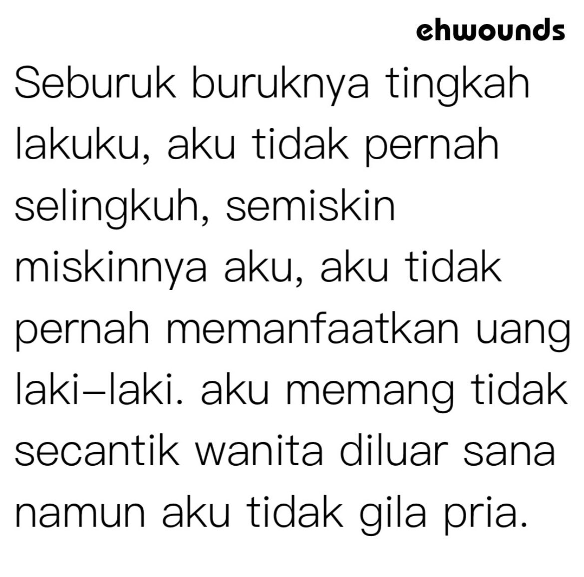 at least, ga ada riwayat matre di cowo manapun. karena semua aku usahakan sendiri.