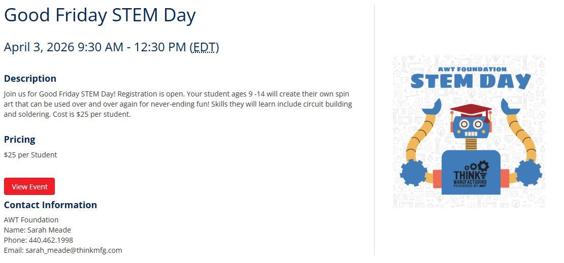 Is your child looking for something fun to do on their day off from school?  The final AWT STEM Day is scheduled for Good Friday, April 3, 2026.  Use this link to register:  members.thinkmfg.com/ap/Events/Regi…