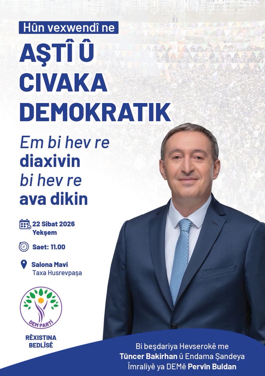 dempartibedlis's tweet photo. Eş Genel Başkanımız Tuncer Bakırhan ve DEM Parti İmralı Heyeti Üyesi Pervin Buldan’ın katılımıyla gerçekleştireceğimiz halk buluşmamıza, demokratik toplum mücadelesini birlikte konuşmak ve birlikte inşa etmek için tüm halkımızı davet ediyoruz.

📅 22 Şubat 2026 Pazar
🕚 Saat: 11.00
📍 Mavi Düğün Salonu–Hüsrevpaşa/#Bitlis