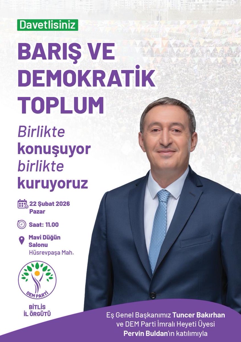 dempartibedlis's tweet photo. Eş Genel Başkanımız Tuncer Bakırhan ve DEM Parti İmralı Heyeti Üyesi Pervin Buldan’ın katılımıyla gerçekleştireceğimiz halk buluşmamıza, demokratik toplum mücadelesini birlikte konuşmak ve birlikte inşa etmek için tüm halkımızı davet ediyoruz.

📅 22 Şubat 2026 Pazar
🕚 Saat: 11.00
📍 Mavi Düğün Salonu–Hüsrevpaşa/#Bitlis