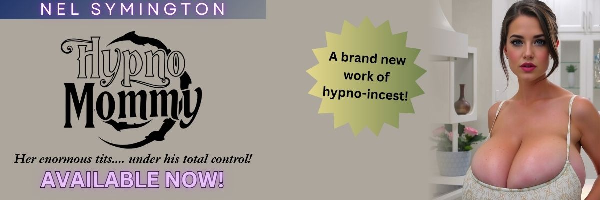 Her enormous tits… under his total control! Red-hot author <a href="/NelSymington/">Nel Symington</a> returns with a new novella-length tale of huge breasts, hypnosis and incest! Get “Hypno Mommy” in the ATR store now! 
alltheseroadworks.com/2026/02/20/atr…