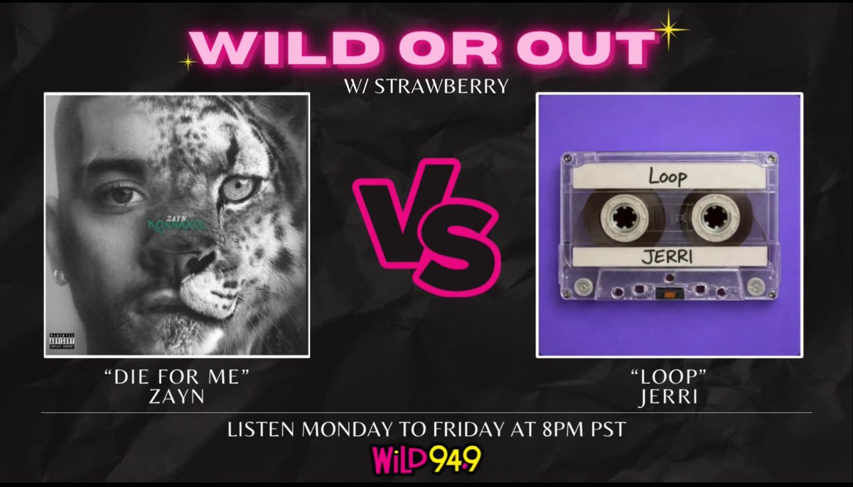 Wild949's tweet image. Tonight at 8p PST! Tune in for #WiLDorOUT to hear #DieForMe by @zaynmalik  and #Loop by #Jerri

🔥 Don't forget to vote in the comments; the winner moves on tomorrow! Tune in on the #iHeartRadio app with @STRAWBERRYradio 🍓

🔗 WiLD949.com/Listen
