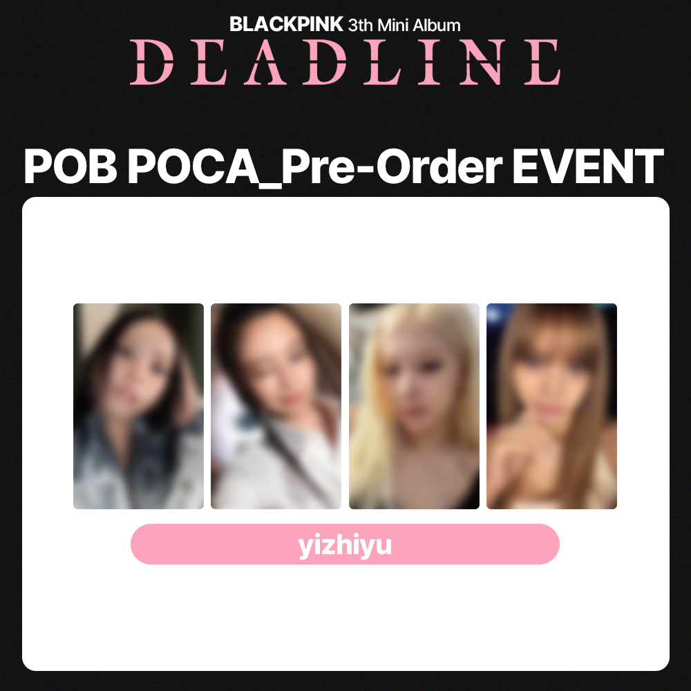 ✨BLACKPINK 3rd Mini Album ' DEADLINE ' yizhiyu POB PHOTOCARD