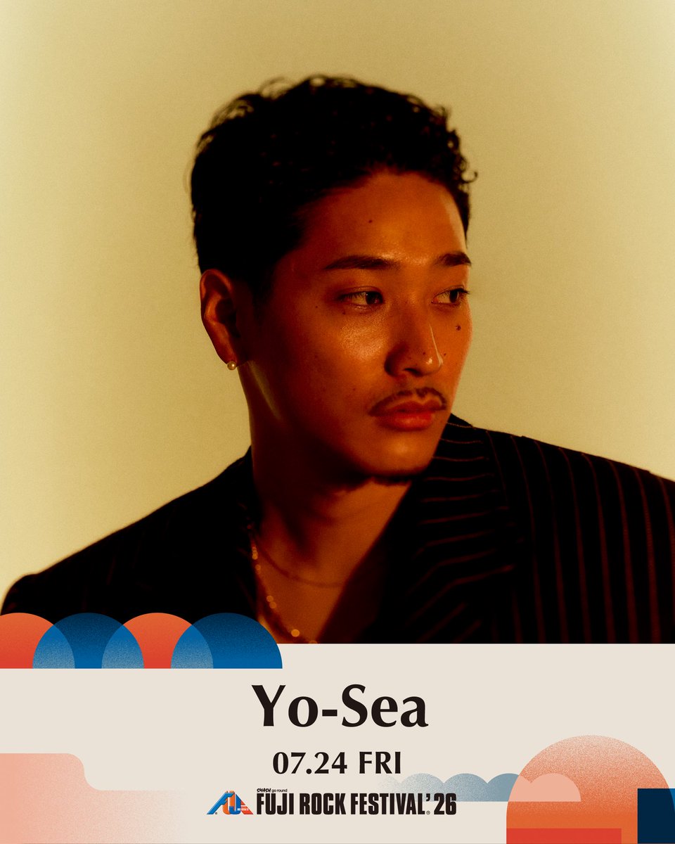 Yo-SeaがFUJI ROCK FESTIVAL '26に出演決定！ Yo-Sea出演日 : 2026年7