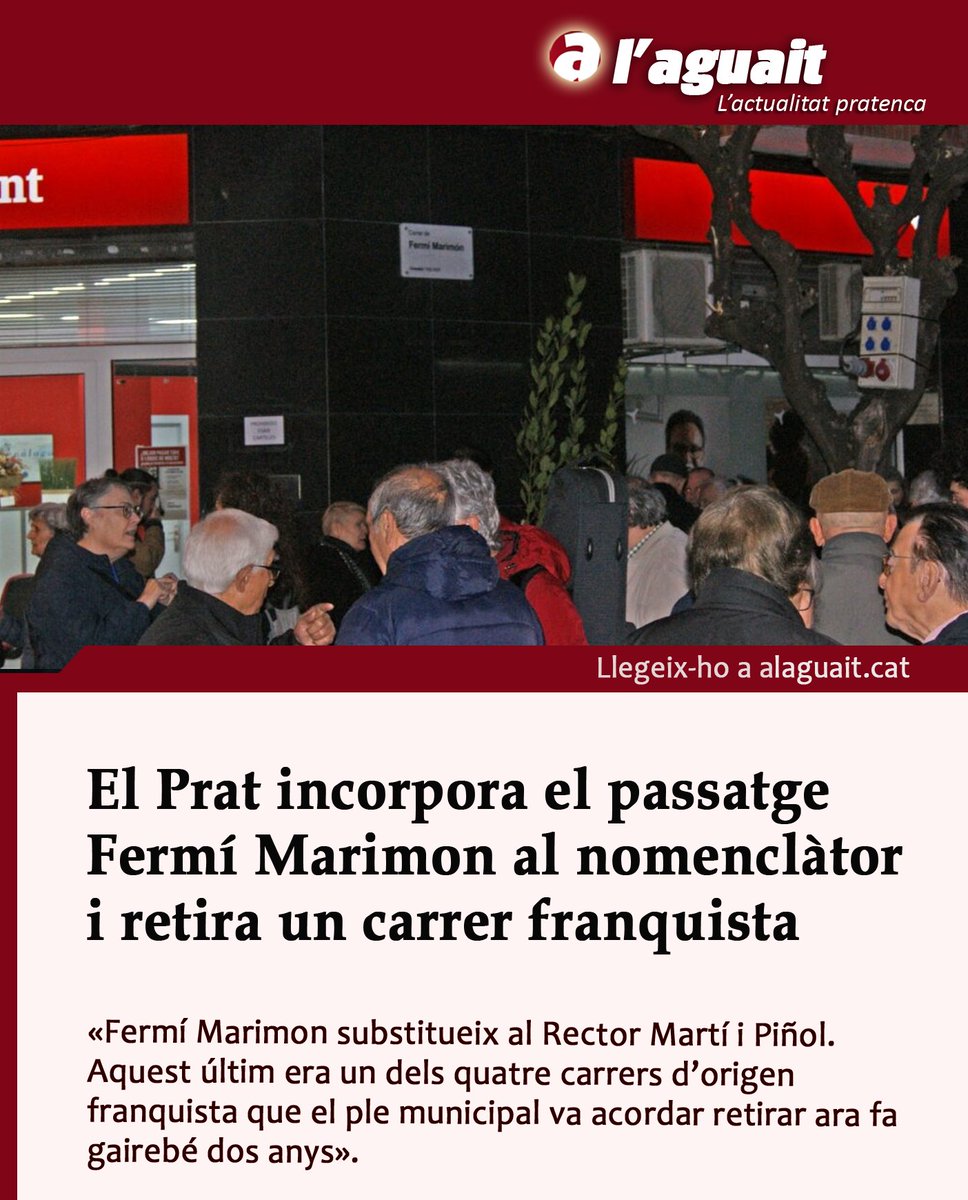Fermí Marimon substitueix a Martí i Piñol. El del rector era un dels 4 carrers d'origen franquista que el ple va acordar retirar ara fa gairebé dos anys, arran de presentació d'una moció de la campanya 'Esborrem el feixisme, dignifiquem els carrers' .

▶ alaguait.cat/el-prat-incorp…