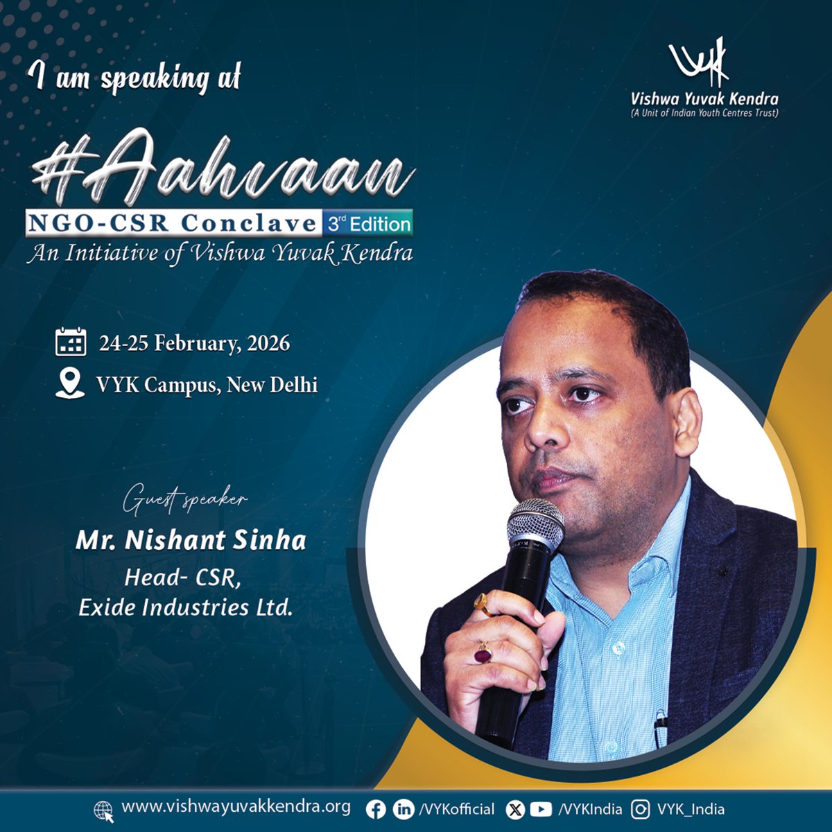 We are proud to welcome Mr. Nishant Sinha, Head – CSR, Exide Industries Ltd, as a distinguished speaker at Aahvaan: NGO–CSR Conclave 2026 (3rd Edition).
#Aahvaan2026 #NGOCSRConclave #CSRLeadership #CorporateCitizenship #Sustainability #InclusiveGrowth