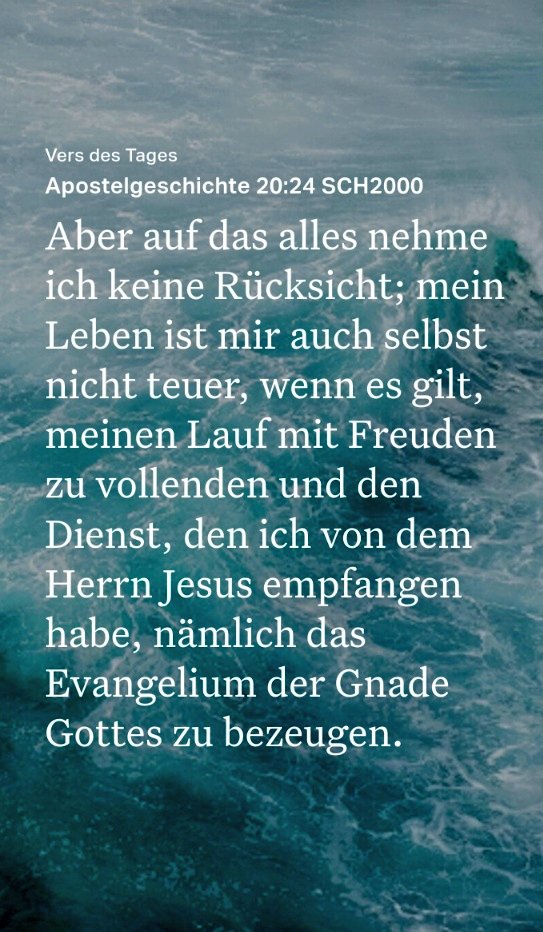 Zitat s.u.: "mein Leben ist mir auch selbst nicht teuer" - denn das wertvollste, dass wir in unserem Leben haben, ist die Verbindung, die Beziehung zu Jesus Christus. 
Ich will mir nichts vornehmen, 
nur treu zu bleiben bis zu jedwedem Ende! 
Gesegneten Tag. 👋
🙂🙏🔥♥️✝️👑🇮🇱