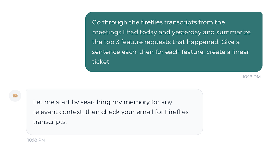 OpenClaw for PMs?

This is one of the most popular use cases we see at <a href="/tryclamnow/">Clam</a>. Add your notetaker and Linear API keys to Clam, and easily create a custom pipeline that keeps track of customer feature requests.

On Clam, we have over 500+ integrations built into OpenClaw that