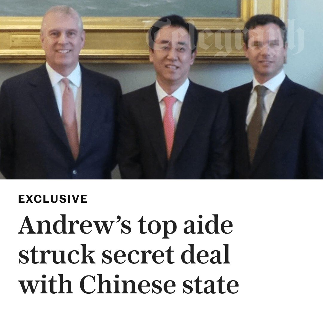 🚨 EXCLUSIVE: Andrew Mountbatten-Windsor’s top aide struck a secret business deal with the Chinese state, The Telegraph can reveal.

David Stern, the former prince’s closest business adviser, signed a contract with a central Chinese government ministry in 2013 after boasting of