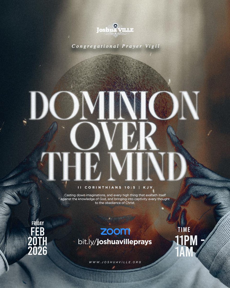 myjoshuaville's tweet image. Join the Congregational Prayer Vigil as we take dominion over the mind.

🗓 Friday, 20th February, 2026
🕚 11PM – 1AM
📍 Zoom (bit.ly/joshuavillepra…)

We are taking dominion!

#MyJoshuaVille
#YearOfDominion