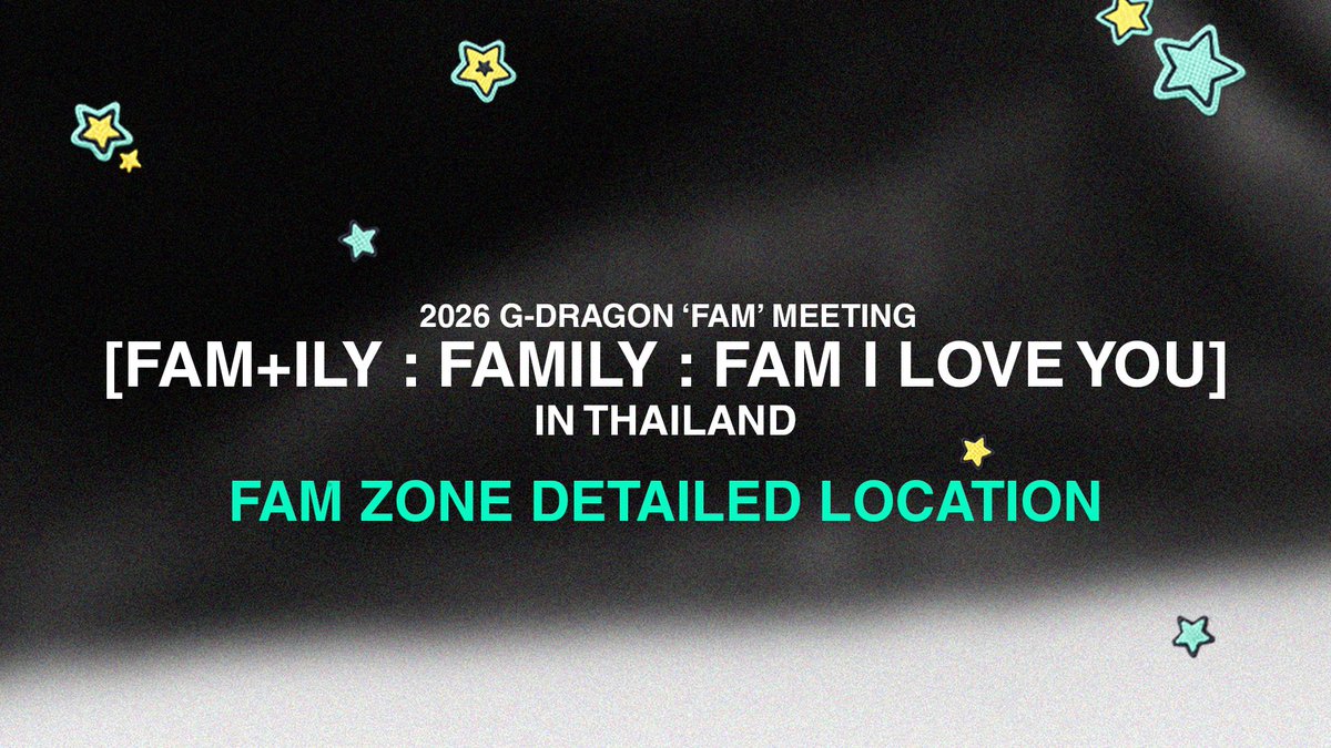 [NOTICE]
2026 G-DRAGON ‘FAM’ MEETING [FAM+ILY : FAMILY : FAM I LOVE YOU] IN THAILAND
FAM ZONE 상세 위치 안내
FAM ZONE Detailed Location Information

🔗 gdragon.ai/contents/69981…

#GDRAGON #GD #FAMPLUSILY #FAMILY #FAMILOVEYOU #GDRAGON2026 #GDFAMMEETING2026