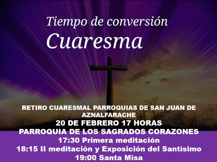 🟣 Hoy tendrá lugar el Retiro Cuaresmal en la Parroquia de los Sagrados Corazones a partir de las 17:00 h.

Se realizará de manera conjunta entre las tres Parroquias de San Juan #Aznalfarache.