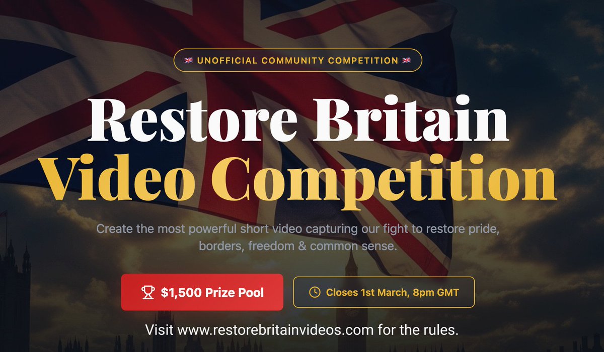 🚨 VIDEO EDITORS: Time to show your skills for Britain! 🚨 

We're launching the first Restore Britain Video Editing Competition. Create the most powerful short video capturing our fight to restore pride, borders, freedom &amp; common sense. This is unofficial and not linked to
