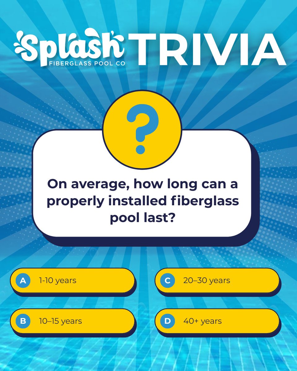 SplashPoolCo's tweet image. The correct answer is: D) 40+ years

Fiberglass pools are built for long-term durability. With proper installation and care, they can last for decades, making them a smart long-term investment for your backyard.

#PoolTrivia #FiberglassPools #Backyard #PoolFacts