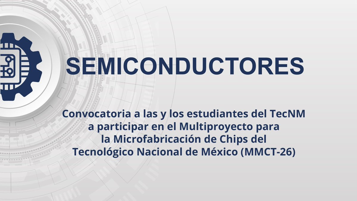 #ComunidadTecNM
Si eres un estudiante que le apasiona la electrónica y quieres especializarte en el mundo de los #Semiconductores, el #TecNM te invita a participar en la “Convocatoria Multiproyecto para la microfabricación de chips (MMCT-26)”.