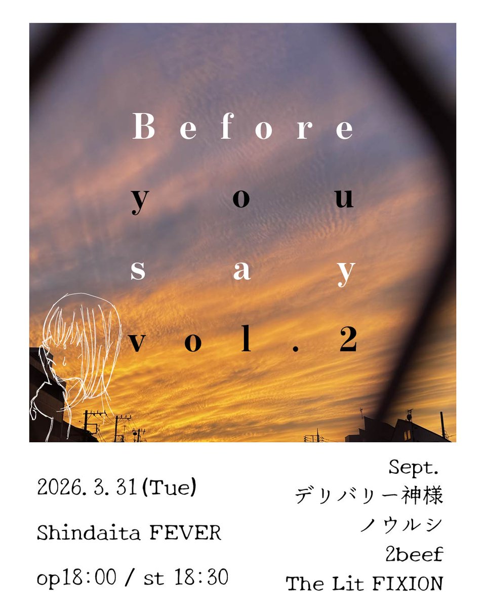 Gig Announcement💐

3/31(Tue)
FEVER Shindaita
“Before you say vol.2”

OPEN 18:00 / START 18:30
ADV ¥2,400 / DOOR ¥2,900

TIGET livepocket.jp/e/beforeyousay…
Reservation septjapan.wixsite.com/sept/ticket