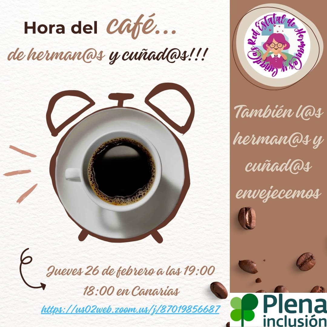 🤗¿Eres herman@ o cuñad@ de una persona con discapacidad intelectual?

☕️Estás invitado a un ratito de café online con la red estatal para charlar sobre cómo también los herman@s y cuñad@s envejecen.

📆Jueves 26 de febrero a las 19.00h (18.00h en Canarias).

💻¡Conéctate!