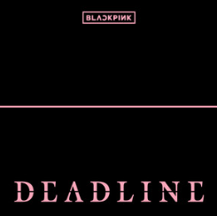 AboutMusicYT's tweet photo. BLACKPINK will release their mini album, Deadline, in 5 days! https://t.co/8e3qmrznFX