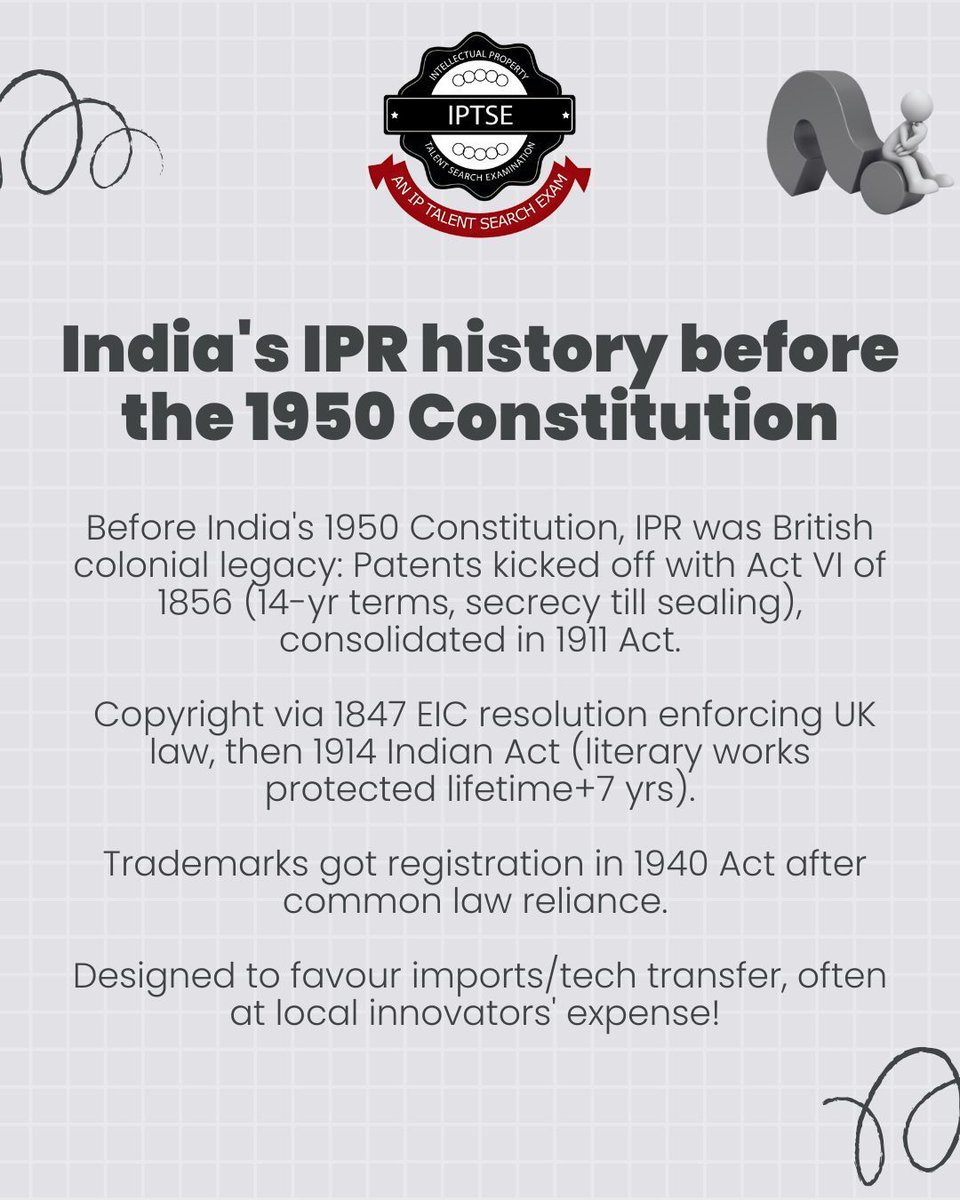IPTSE_'s tweet photo. India's IPR before 1950 Constitution: Colonial roots! Patents from 1856 Act (14-yr terms), Copyright 1914 (lifetime+7 yrs), Trademarks 1940. Favored imports over locals. Swipe for Designs reforms! #IPRHistory #IPTSE #IPIndia https://t.co/kFevK4Oz54