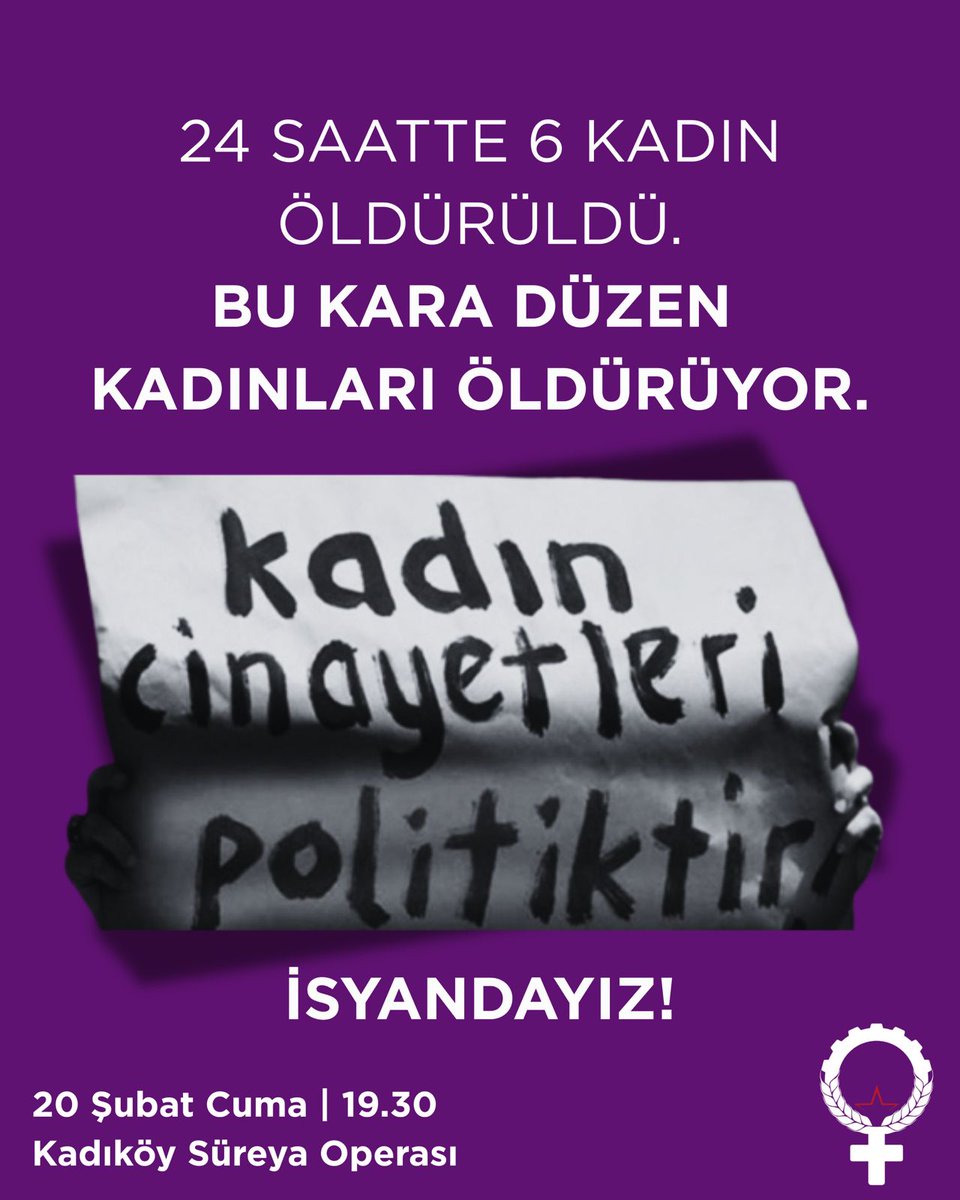 24 saatte 6 kadın öldürüldü.
Bu kara düzen kadınları öldürüyor!

Susmuyoruz. Korkmuyoruz. Alışmıyoruz.
Yaşam hakkımız için isyandayız!

20 Şubat Cuma 19.30’da
Kadıköy Süreyya Operası’nda buluşuyoruz.

Kara düzeninizi kadınlar yıkacak!