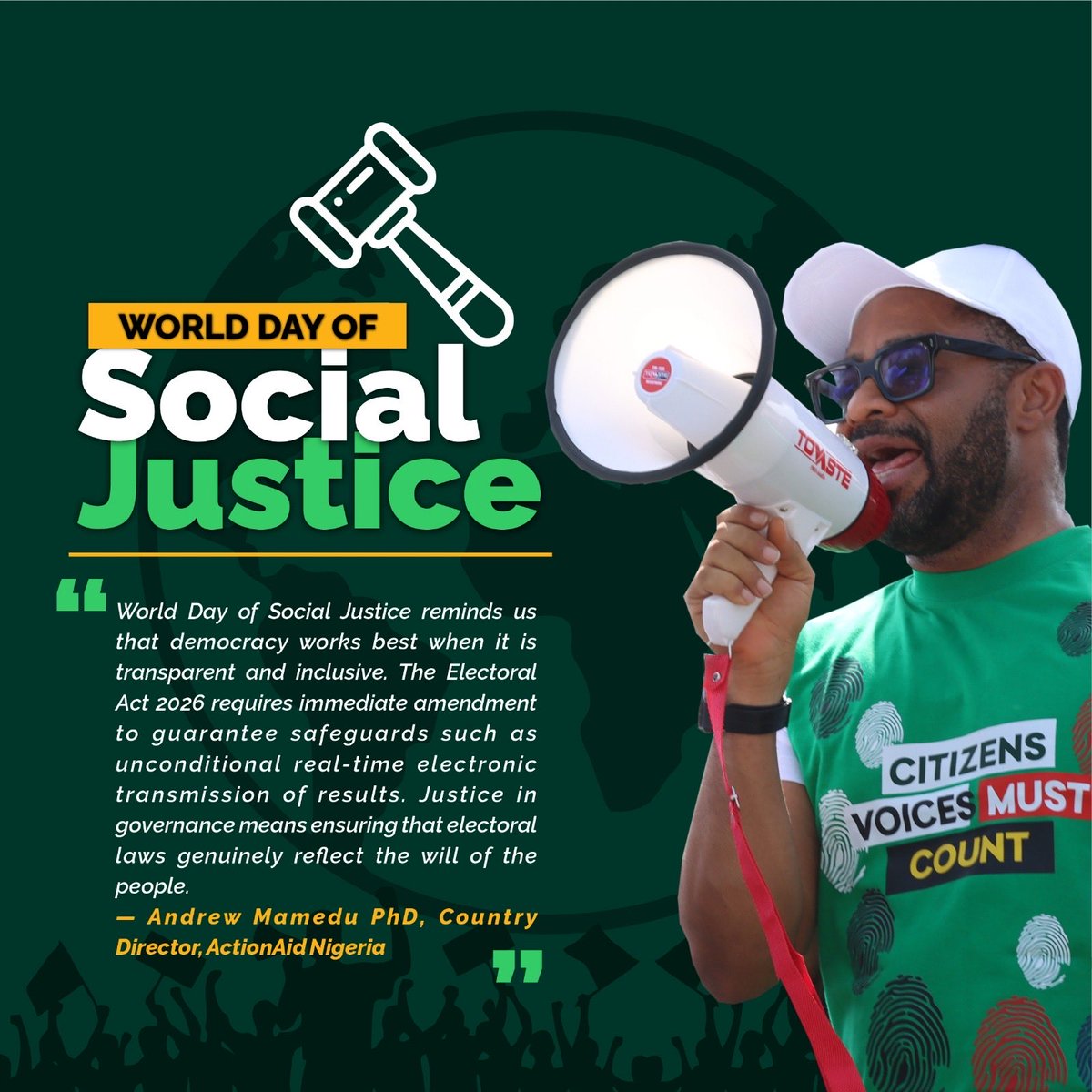 ''World Day of Social Justice reminds us that democracy works best when it is transparent and inclusive. The Electoral Act 2026 requires immediate amendment to guarantee safeguards such as unconditional real-time electronic transmission of results. Justice in governance means