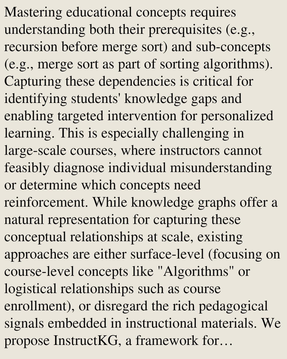 SciFi's tweet photo. Instructor-Aligned Knowledge Graphs for Personalized Learning

Abdulrahman AlRabah, Priyanka Kargupta, Jiawei Han, Abdussalam Alawini
https://t.co/eg5nKCTH6j [𝚌𝚜.𝙰𝙸] https://t.co/fNGvFhX4Yl